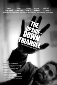 The Upside down Triangle A Film By Hossein Rajabian